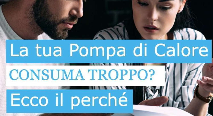 Pompa di Calore consuma troppo