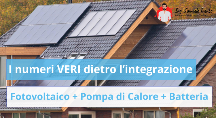 I numeri VERI dietro l’integrazione Fotovoltaico + Pompa di Calore + Batteria di Accumulo Stai per ristrutturare? Tutta la verità che i venditori di impianti non ti dicono (e la balla N.1 che invece sento troppo spesso!)